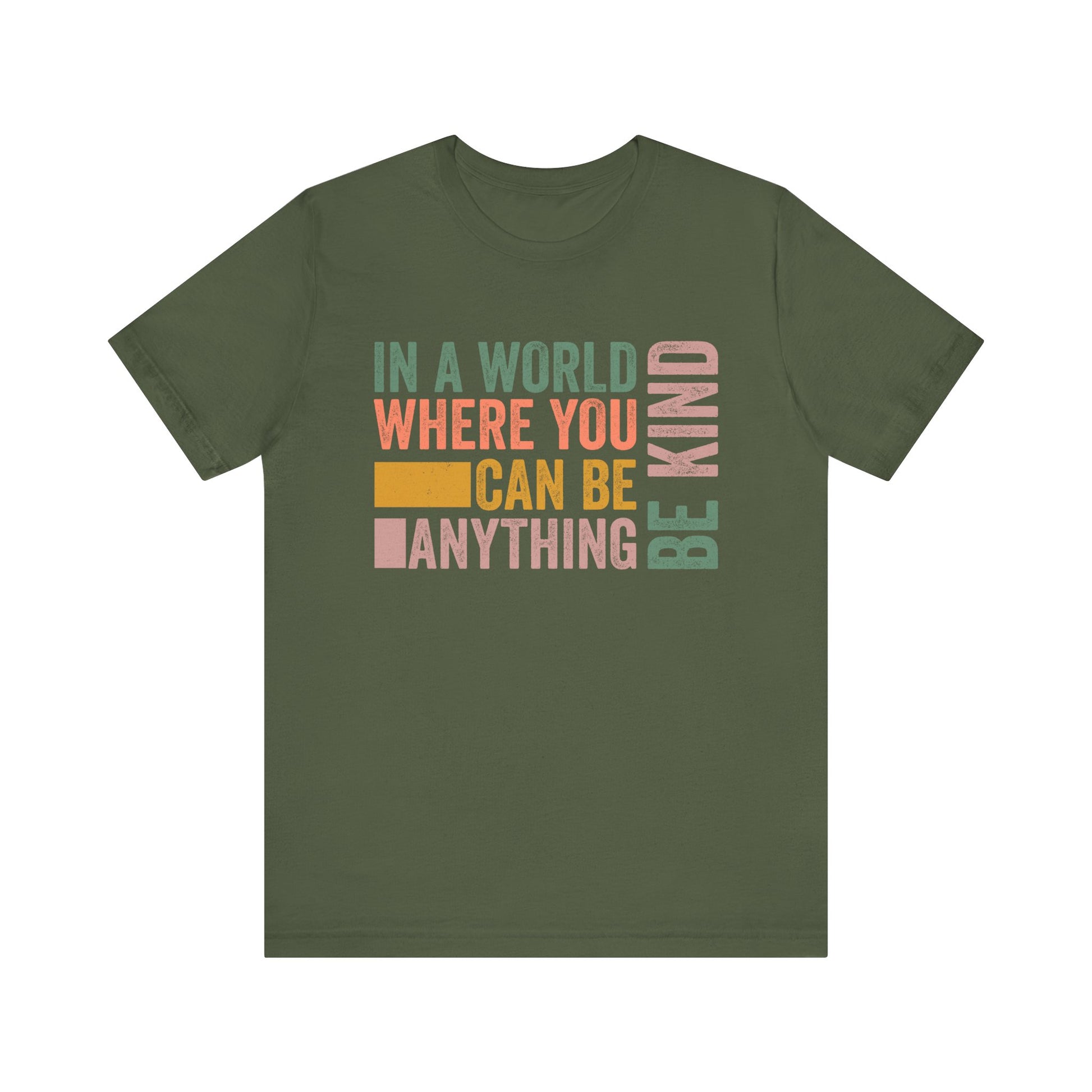 Military Green Positive Affirmation Shirt – Be Kind Inspirational Tee