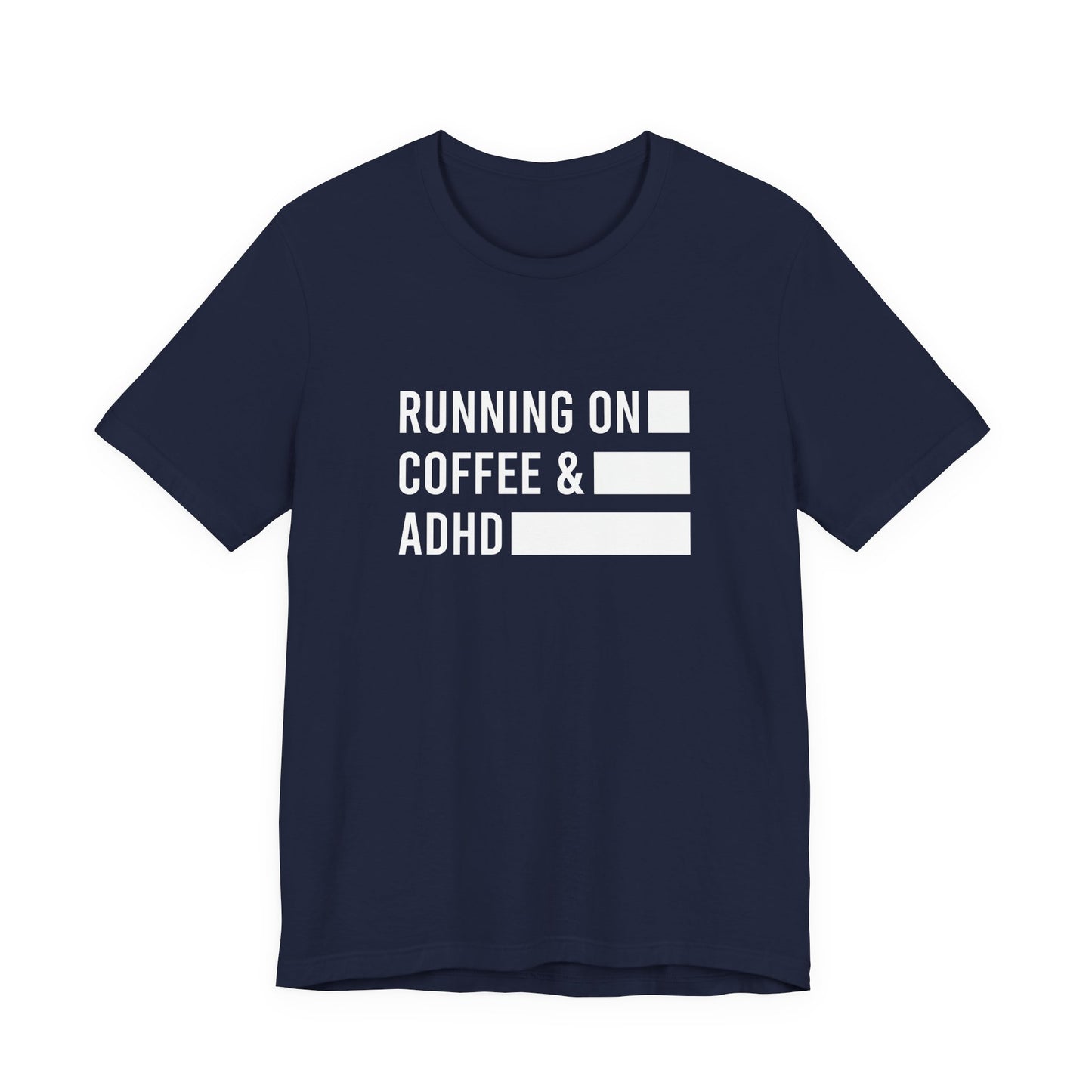 T-Shirt RUNNING ON COFFEE & ADHD – Funny ADHD T-Shirt for Adults