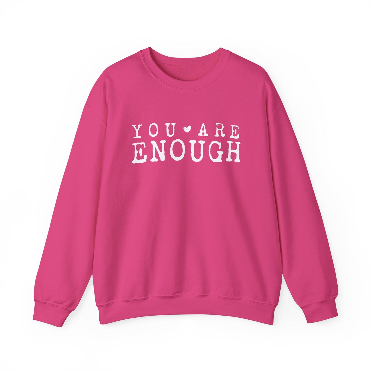 You Are Enough – Mental Health Sweatshirt for Women
