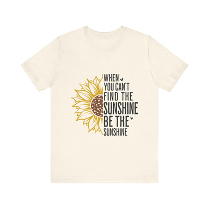 T-Shirt Motivational Shirt – Be the Sunshine Inspirational Tee