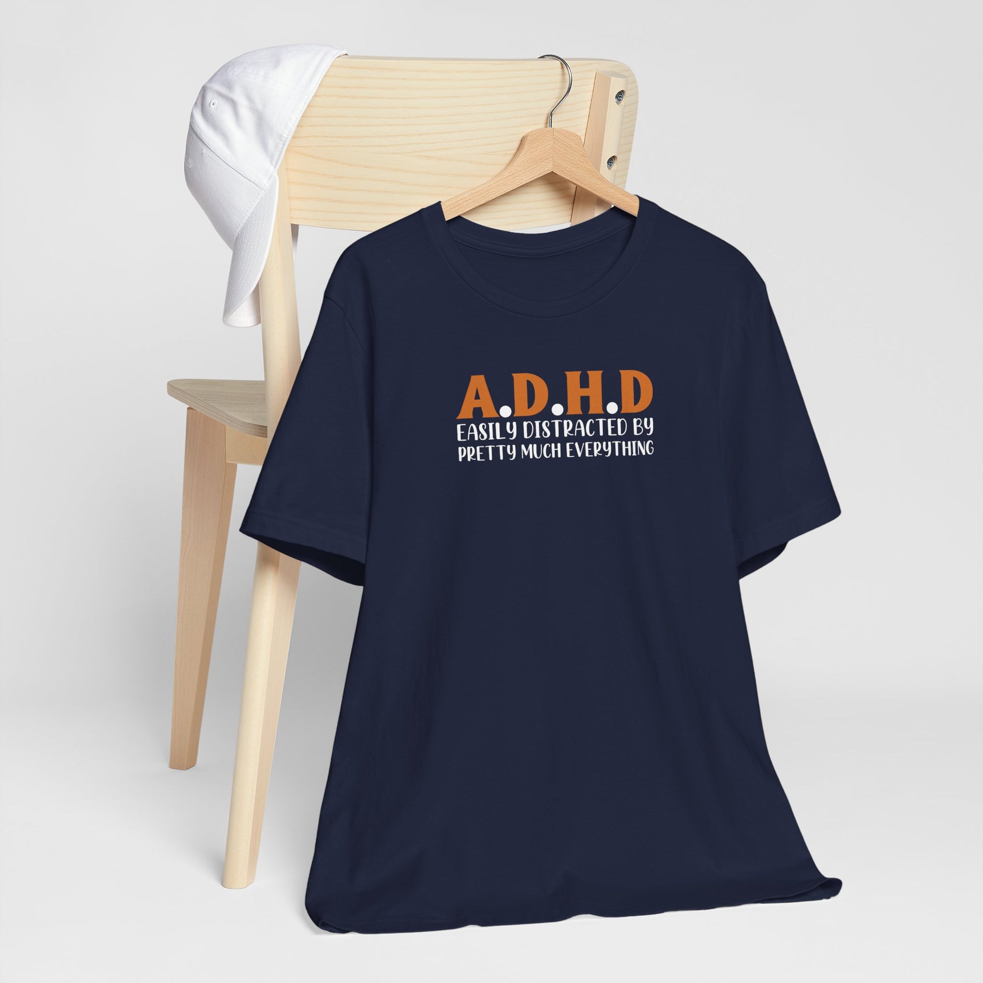 T-Shirt A.D.H.D Easily Distracted – Funny ADHD T Shirt for Teens & Adults