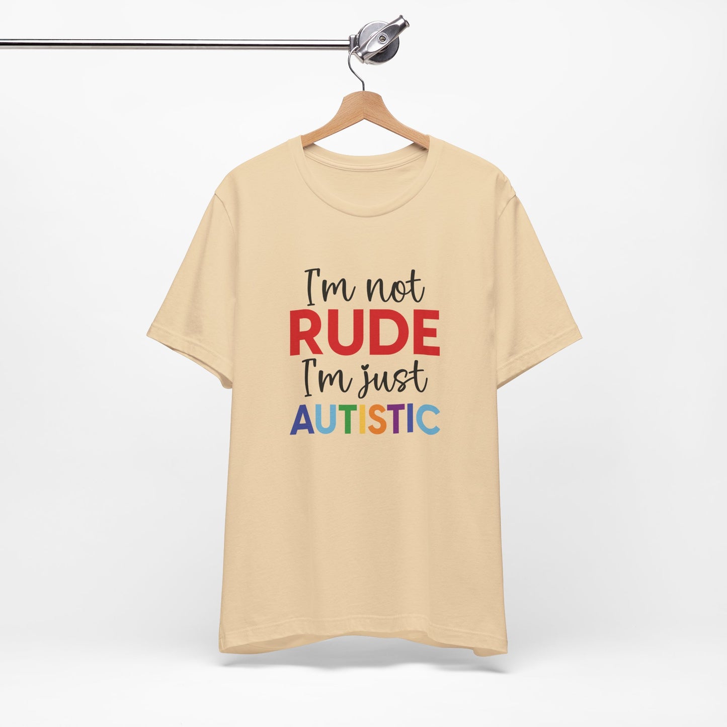 "I'm Not RUDE I'm Just AUTISTIC" Bold Statement Autism Shirt