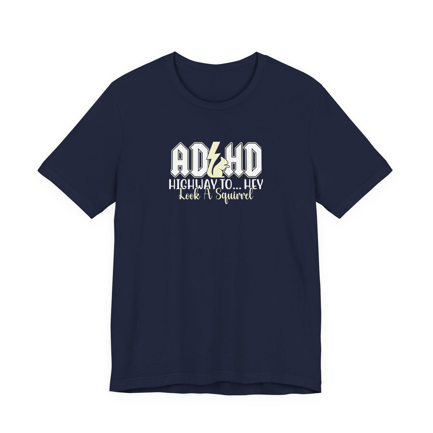 T-Shirt HIGHWAY TO... HEY Look A Squirrel ADHD T Shirt – Funny ADHD Tshirt