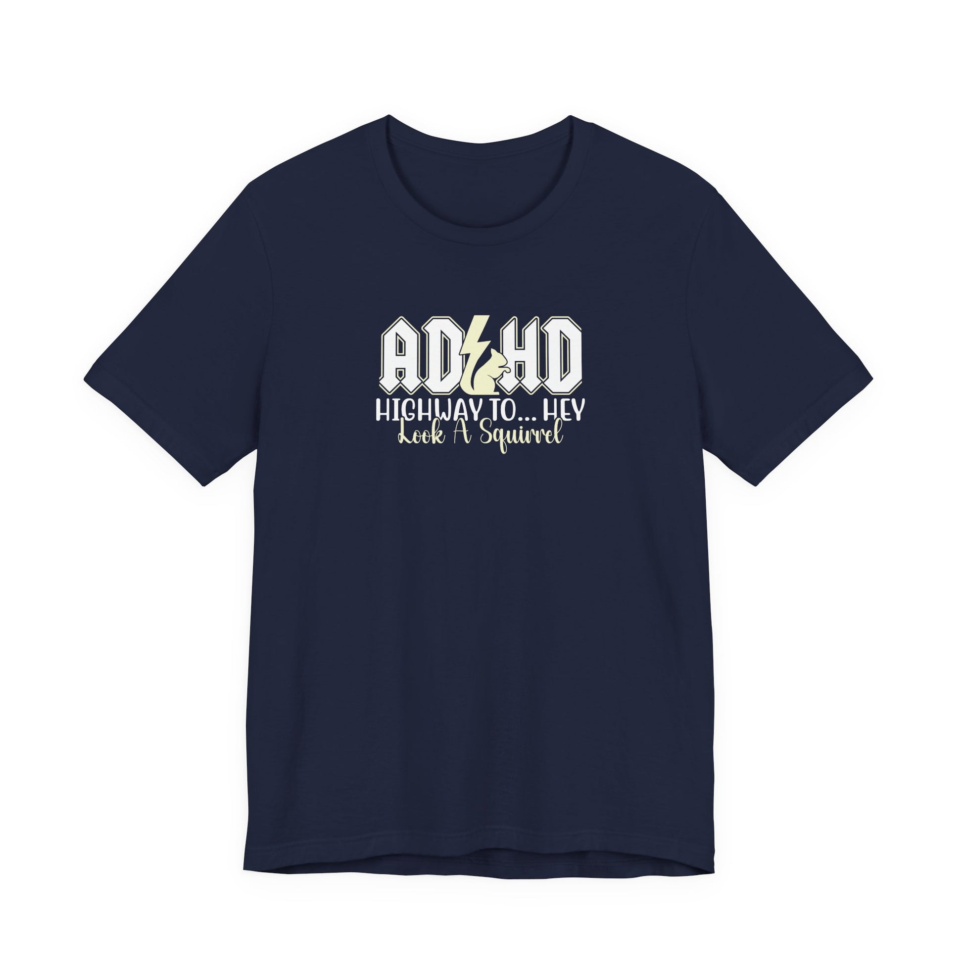T-Shirt HIGHWAY TO... HEY Look A Squirrel ADHD T Shirt – Funny ADHD Tshirt