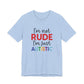 Baby Blue "I'm Not RUDE I'm Just AUTISTIC" Bold Statement Autism Shirt