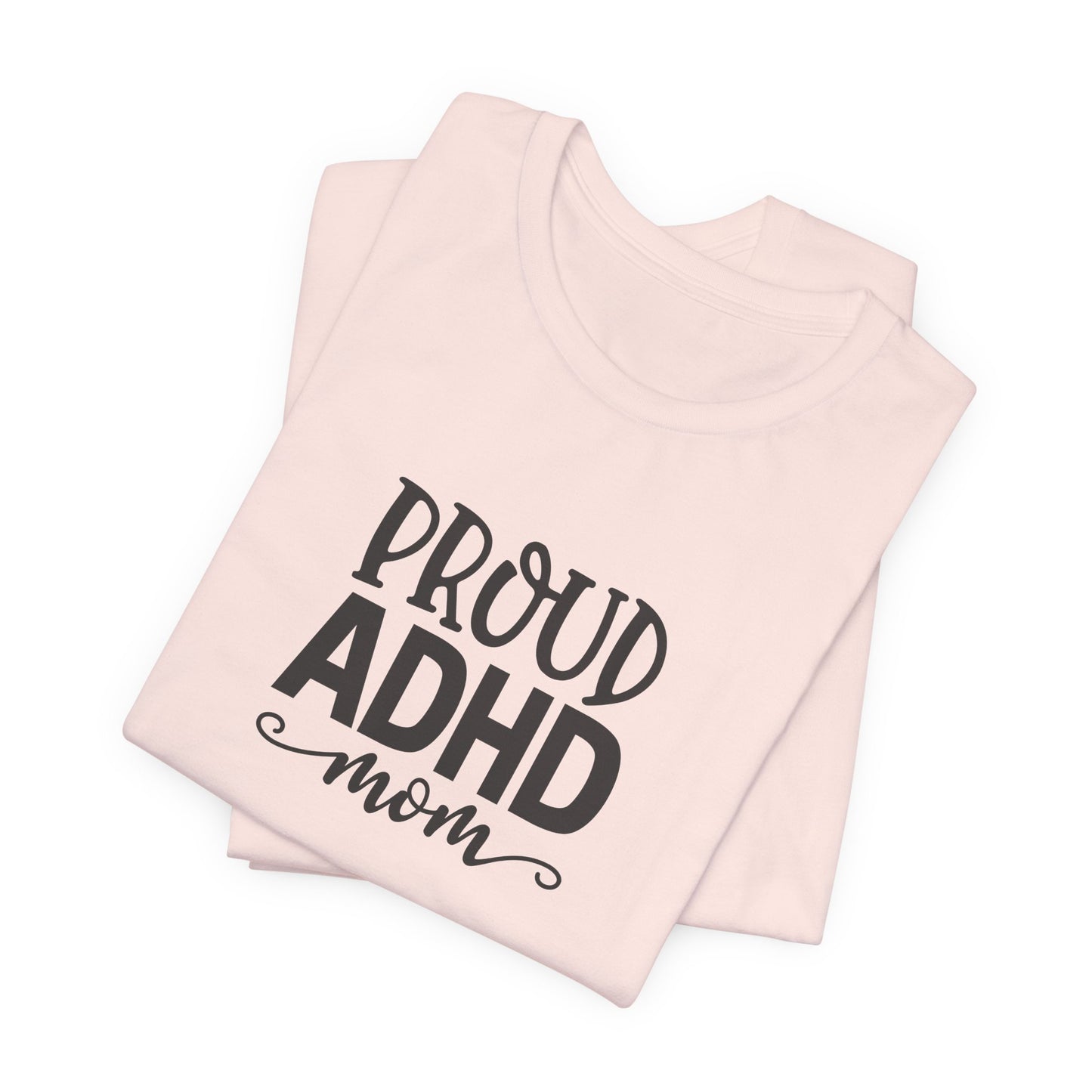 T-Shirt PROUD ADHD Mom – Affirmative ADHD T-Shirt for Women