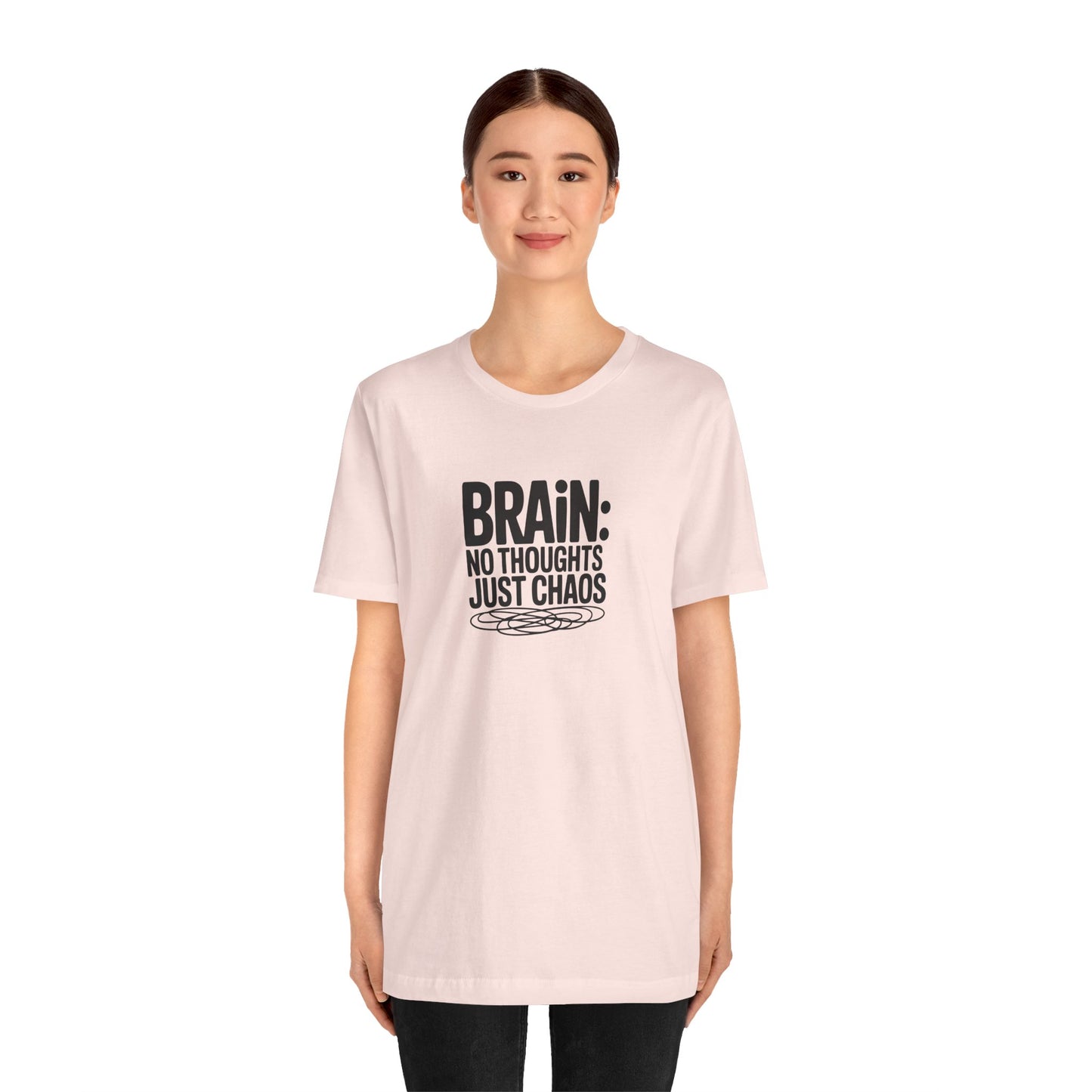 T-Shirt BRAIN: NO THOUGHTS JUST CHAOS Shirt – Funny ADHD Graphic Tee