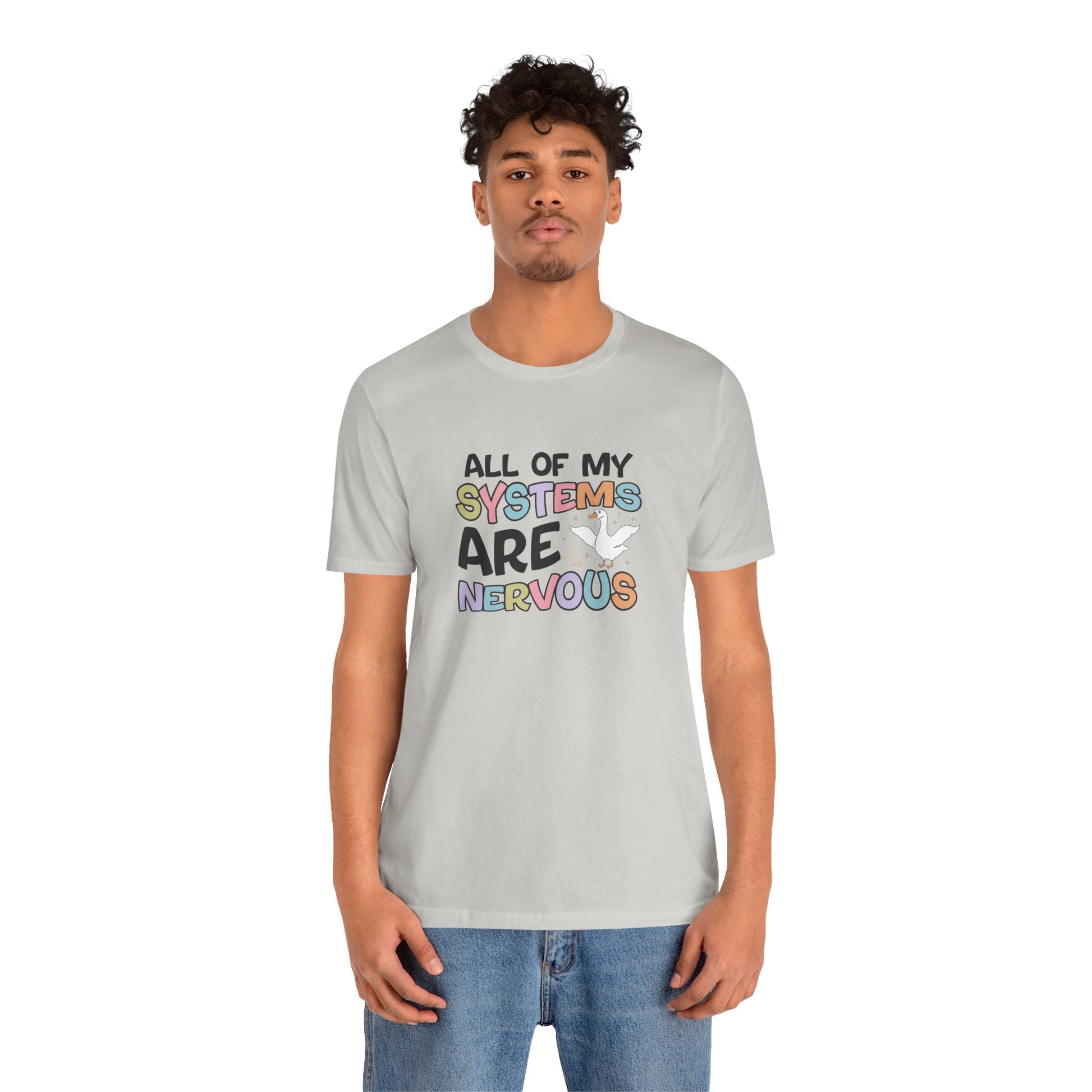 T-Shirt All of My Systems Are Nervous T-Shirt – Pastel Goose Humor Tee