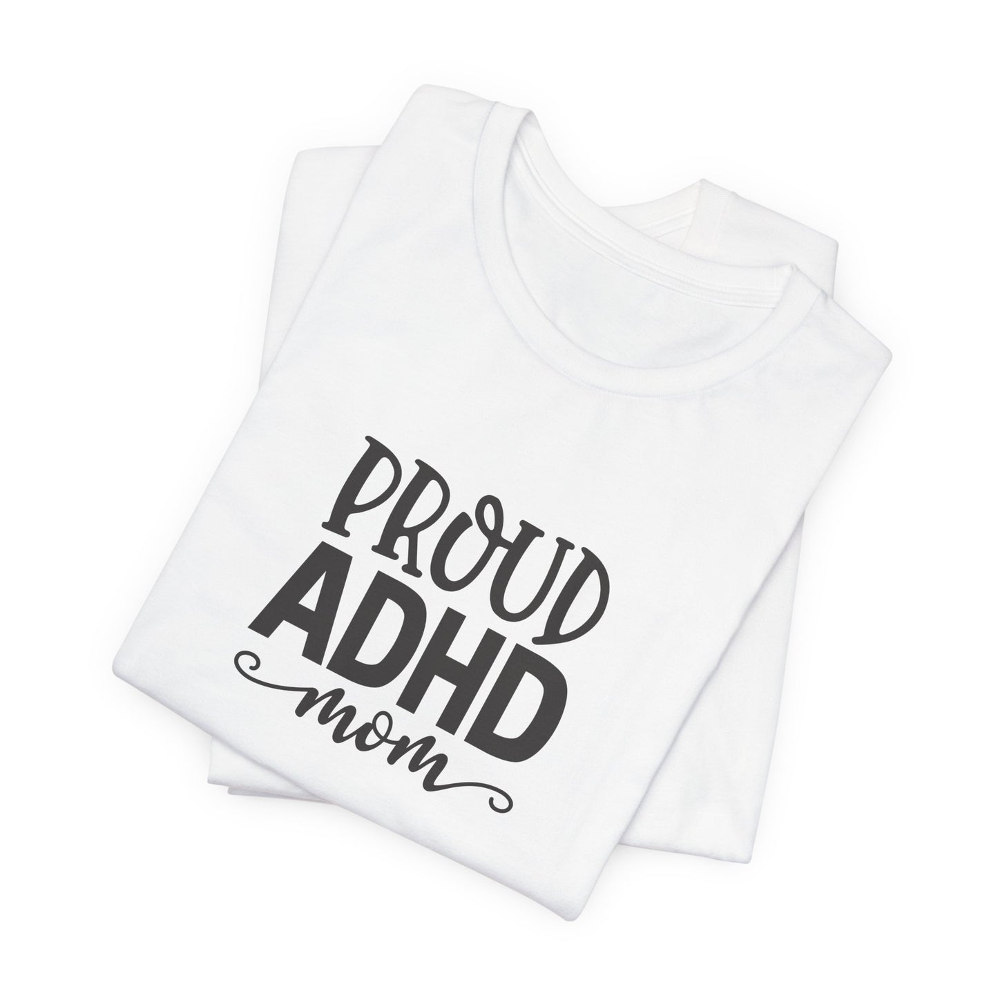 T-Shirt PROUD ADHD Mom – Affirmative ADHD T-Shirt for Women