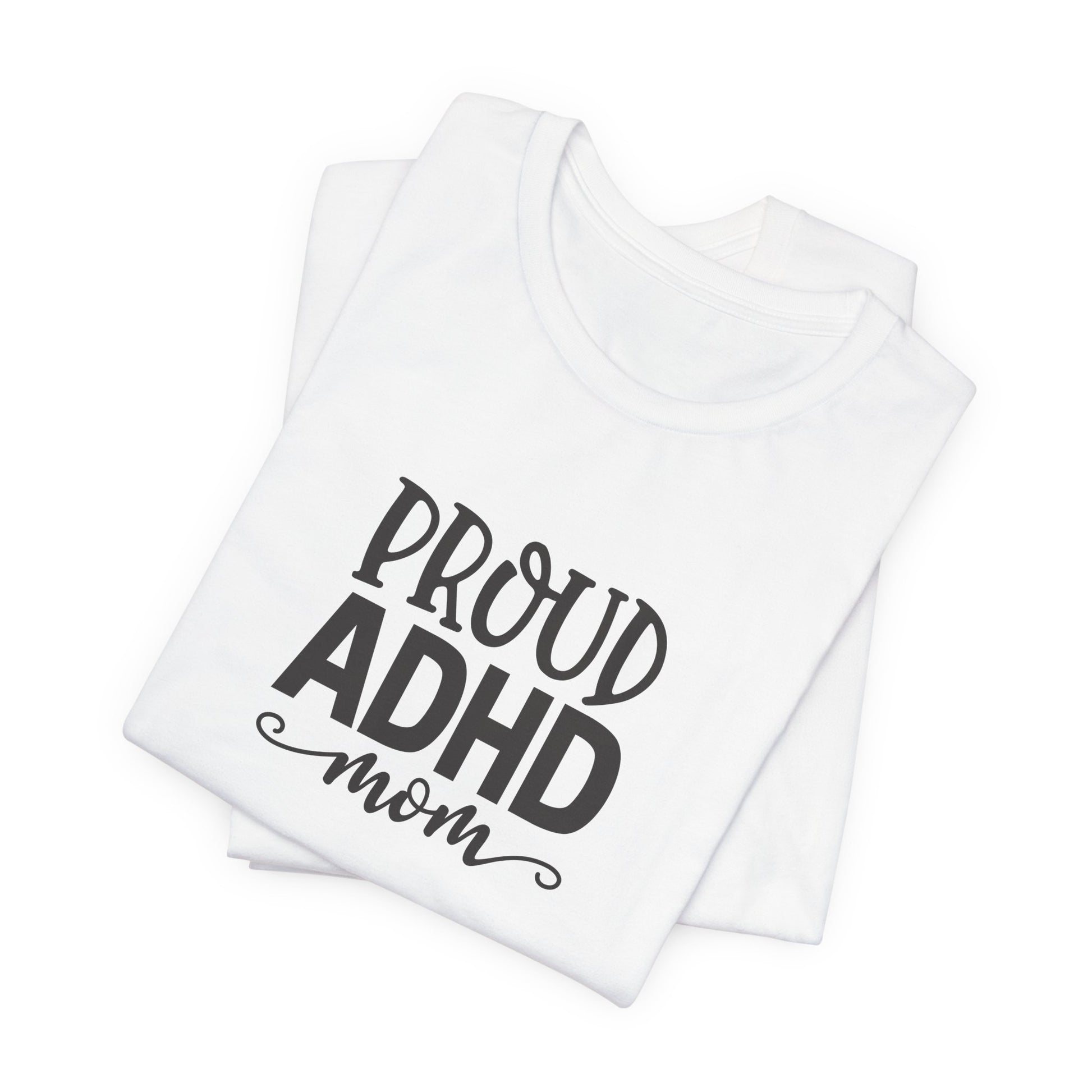 T-Shirt PROUD ADHD Mom – Affirmative ADHD T-Shirt for Women