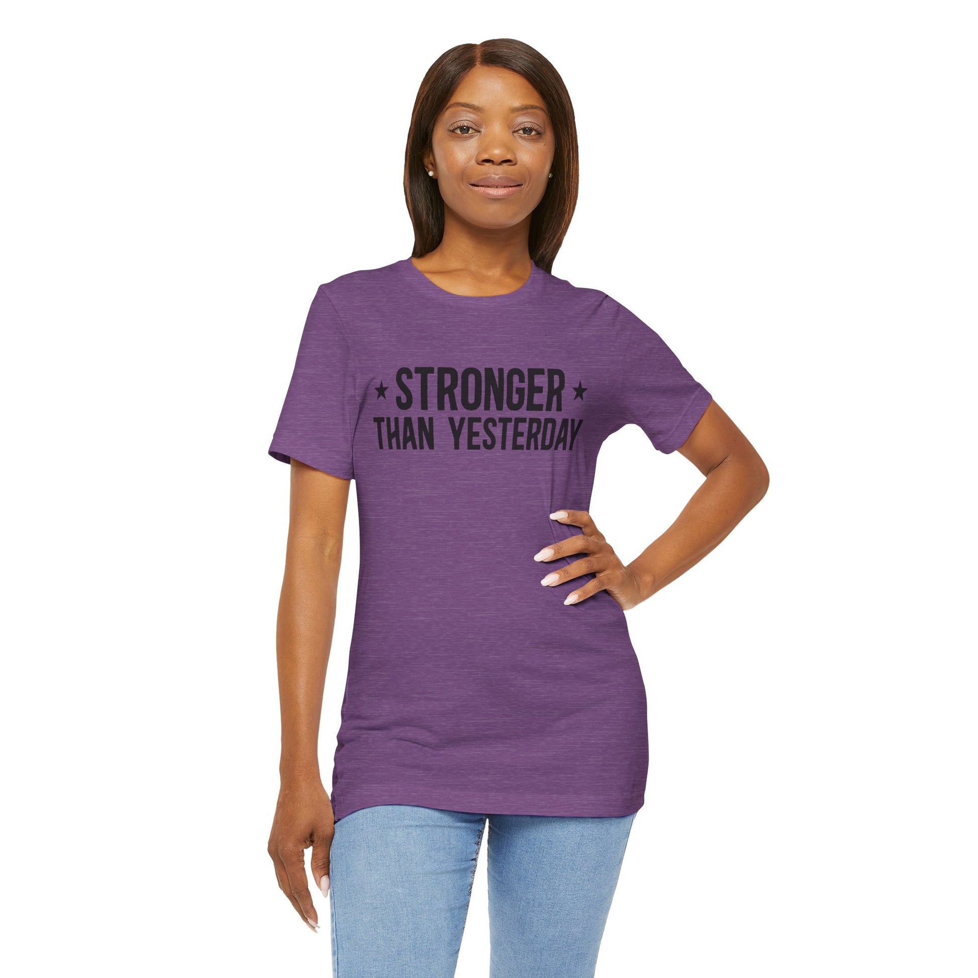 Empowering Tee – Stronger Than Yesterday Graphic T-Shirt