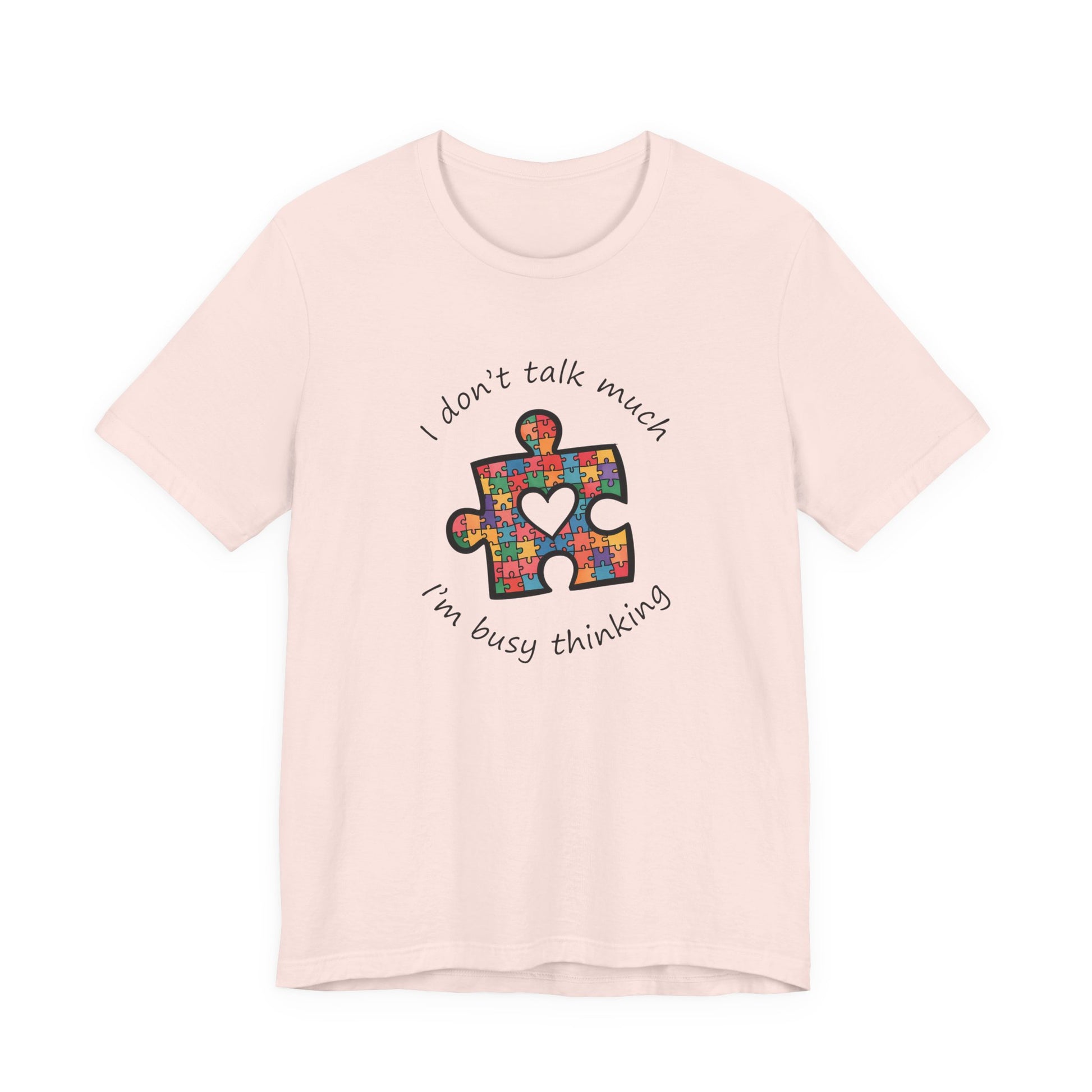 T-Shirt I Don't Think Much I'm Busy Thinking Autism Tshirt for Adults & Teens