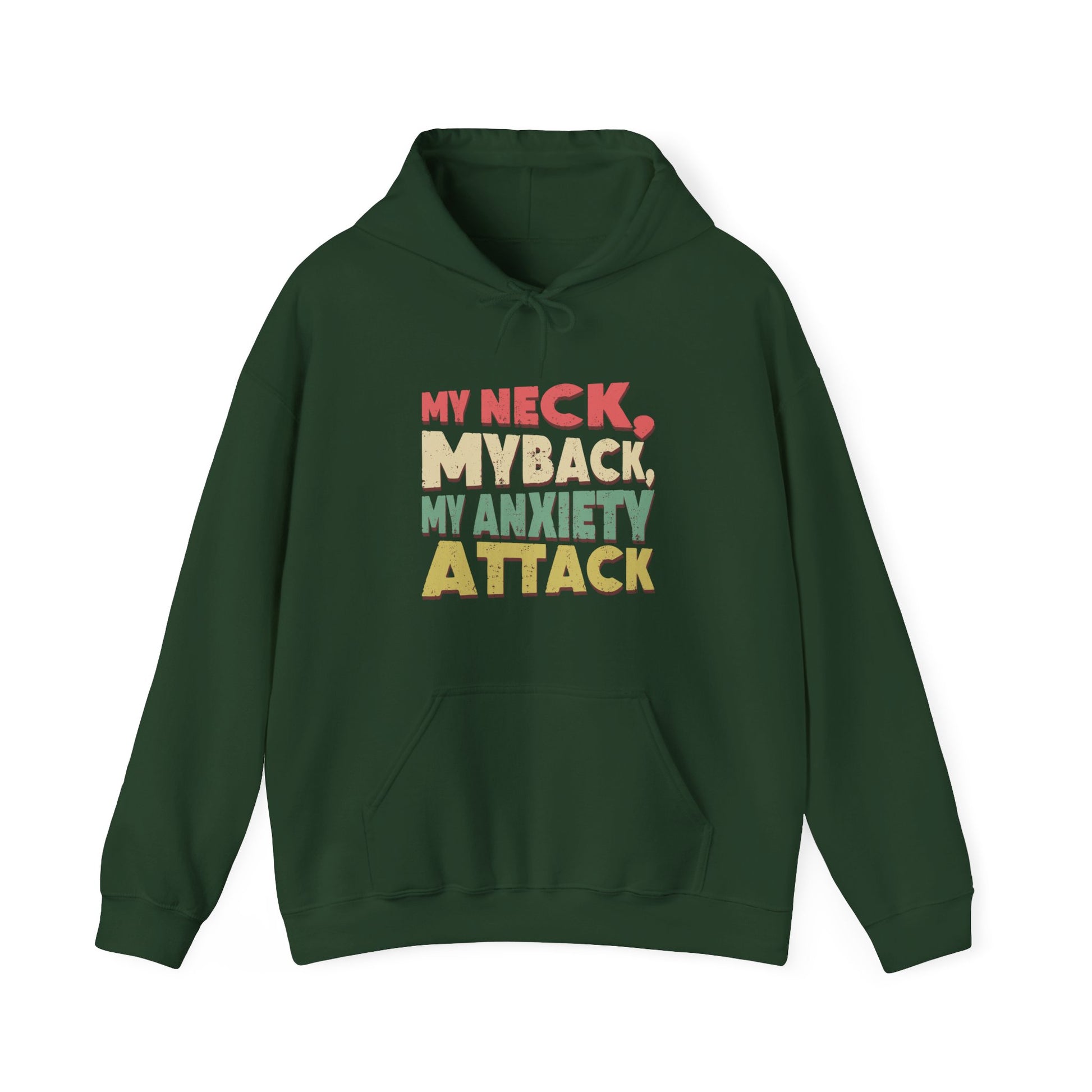 Hoodie My Neck, My Back, My Anxiety Attack – Bold Anxiety Hoodie