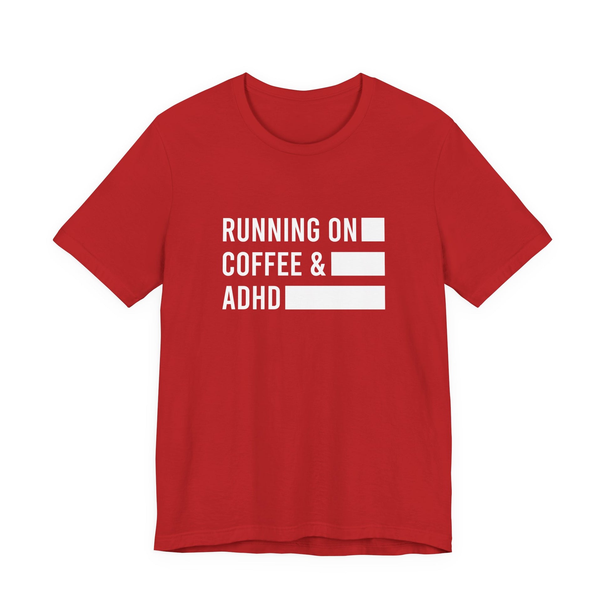 T-Shirt RUNNING ON COFFEE & ADHD – Funny ADHD T-Shirt for Adults
