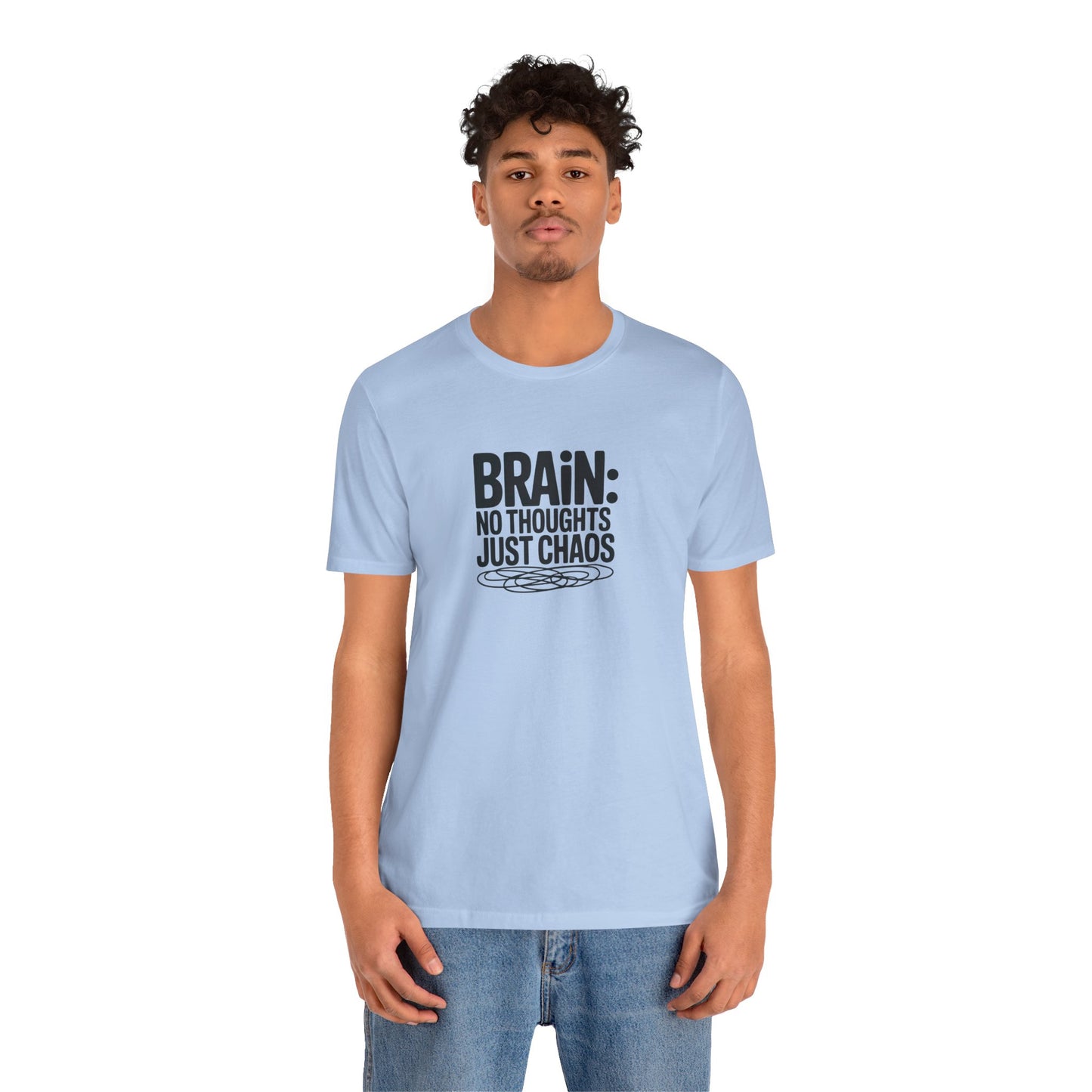 T-Shirt BRAIN: NO THOUGHTS JUST CHAOS Shirt – Funny ADHD Graphic Tee