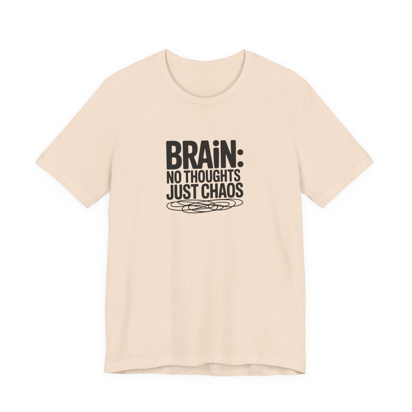 T-Shirt BRAIN: NO THOUGHTS JUST CHAOS Shirt – Funny ADHD Graphic Tee
