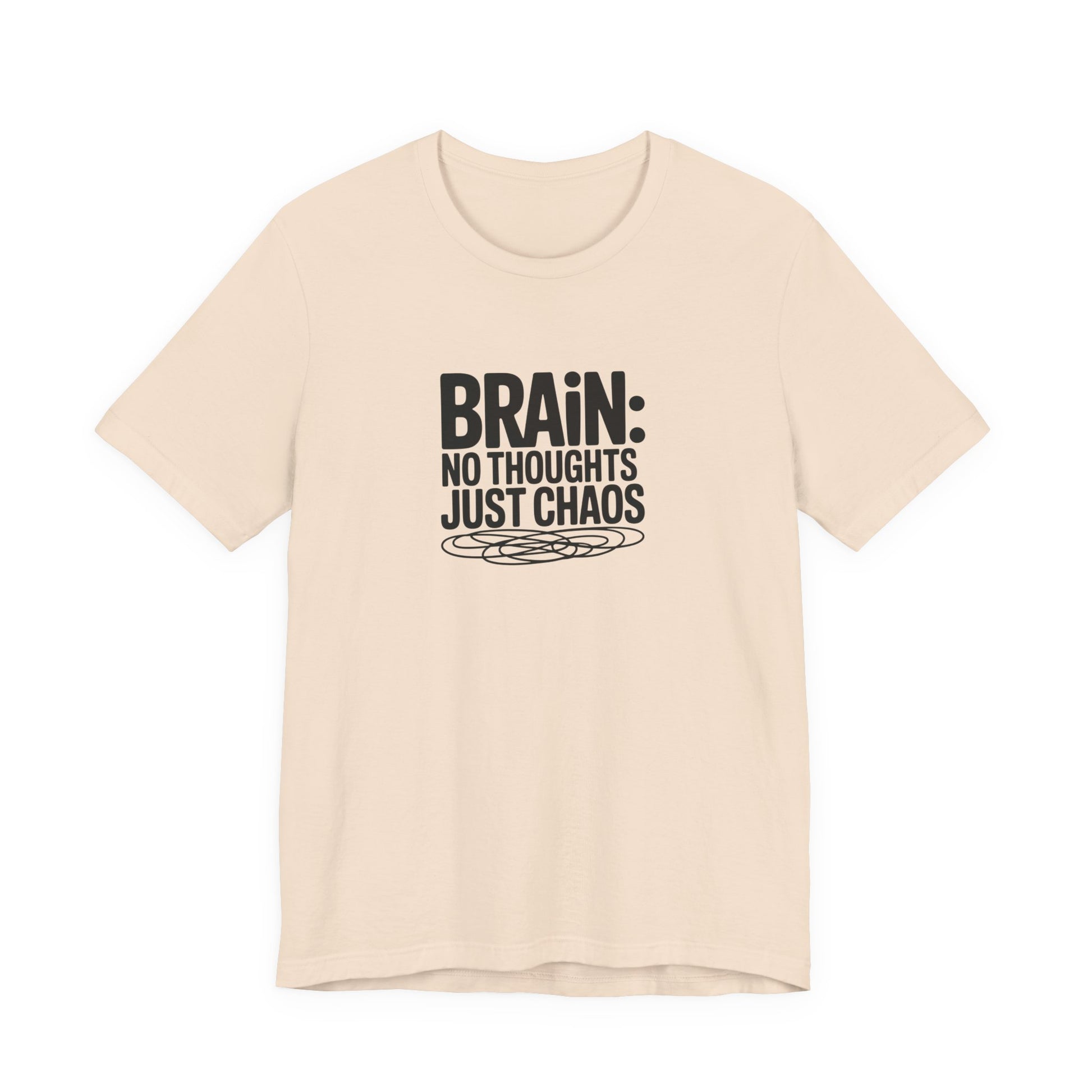 T-Shirt BRAIN: NO THOUGHTS JUST CHAOS Shirt – Funny ADHD Graphic Tee