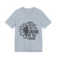 Motivational Shirt – Be the Sunshine Inspirational Tee