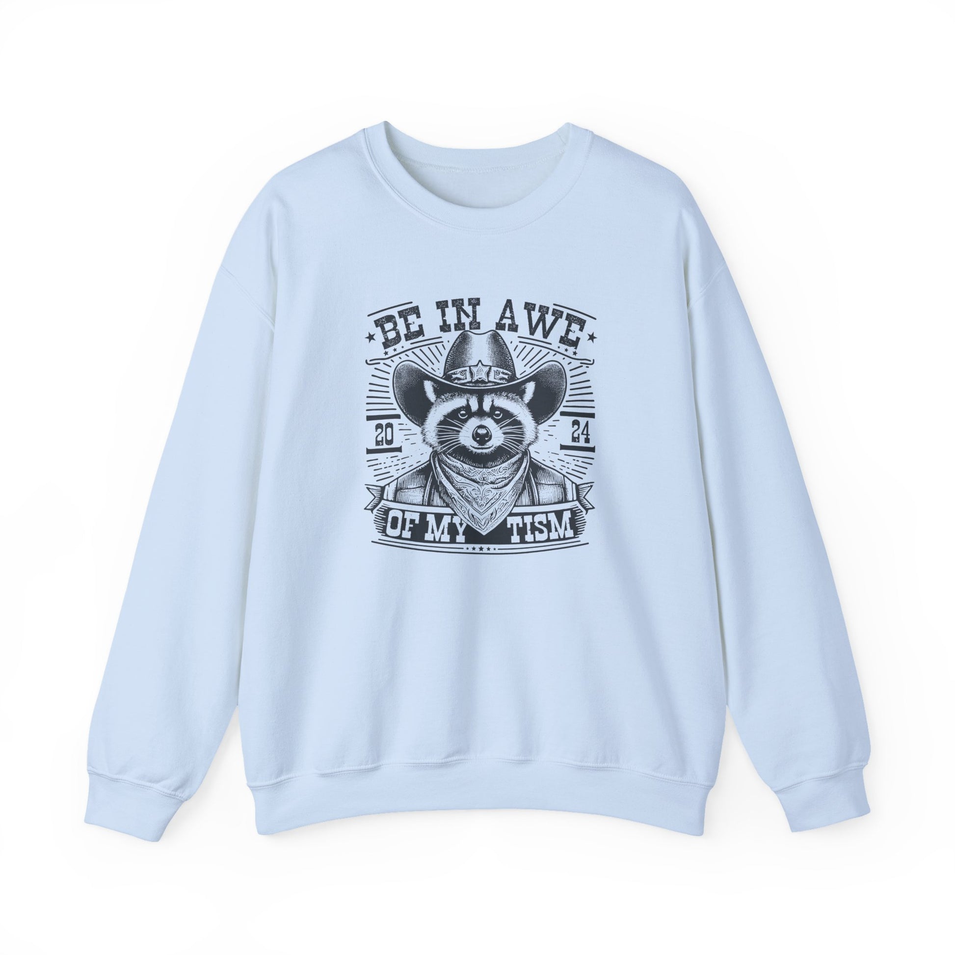 Sweatshirt BE IN AWE OF MY 'TISM Western Meme Autism Sweatshirt