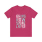 T-Shirt Grind Now, Shine Later – Purpose Driven Tee for Go-Getters