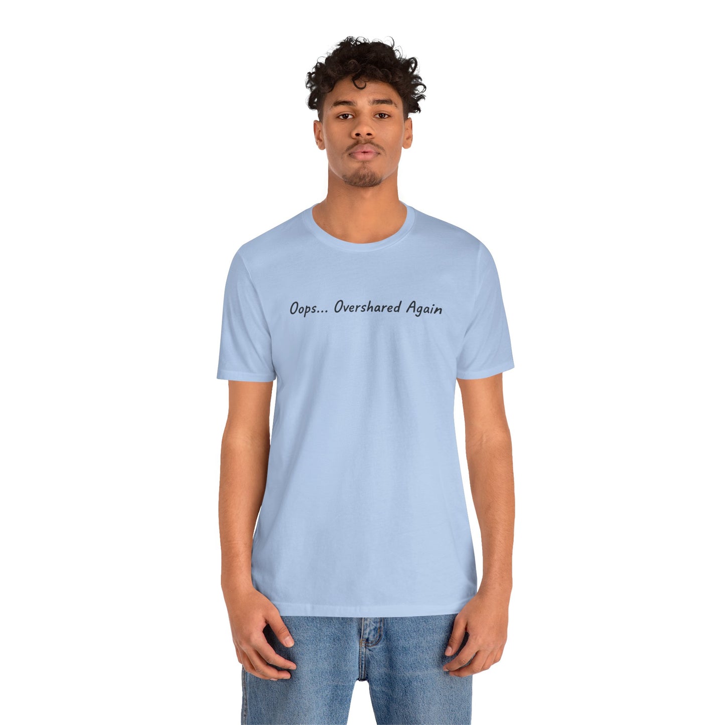 T-Shirt Oops... Overshared Again Shirt – Funny ADHD Graphic Tee