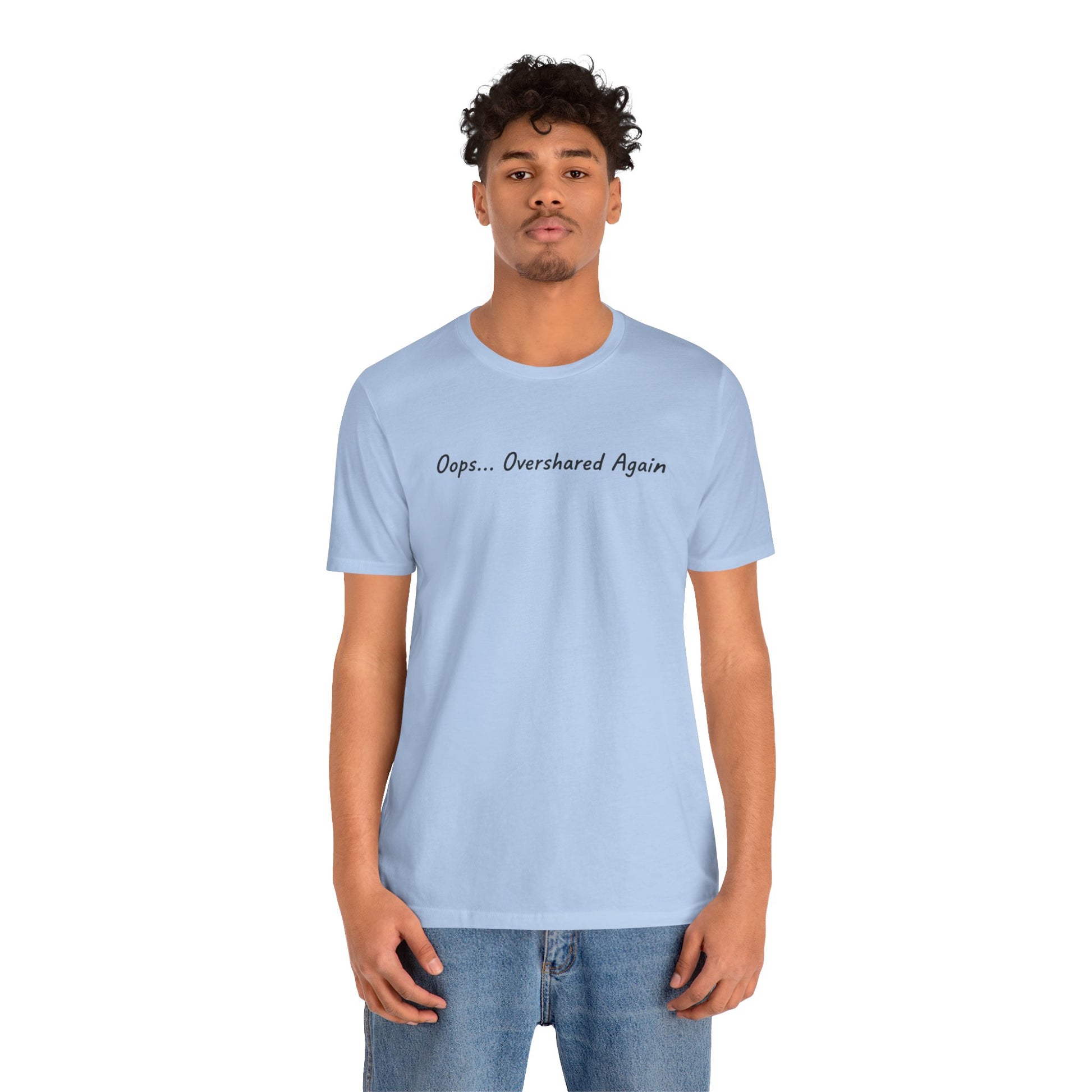 T-Shirt Oops... Overshared Again Shirt – Funny ADHD Graphic Tee