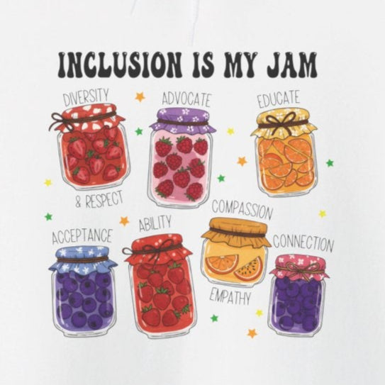INCLUSION IS MY JAM Hoodie – Colorful Inclusion Awareness Hoodie