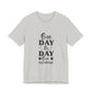 One Day or Day One – Believe and Achieve Shirt for Women