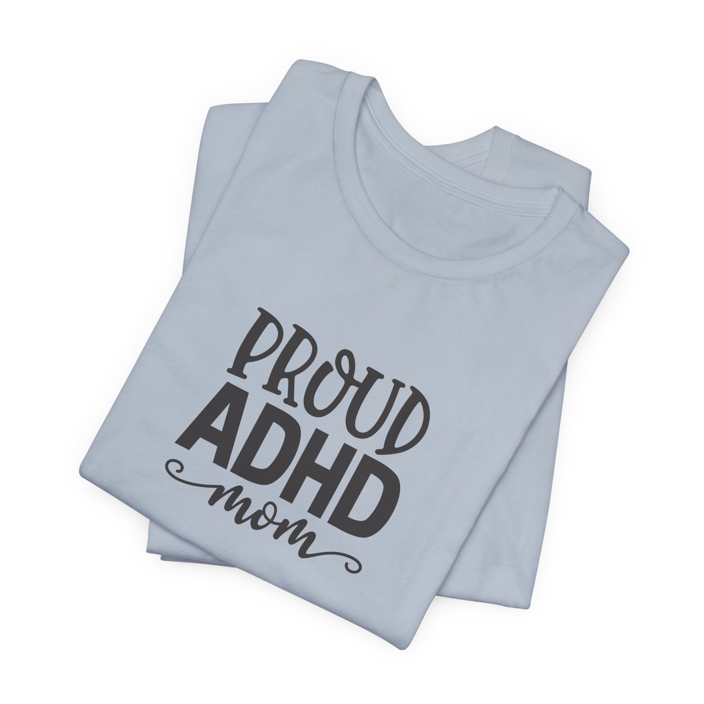 T-Shirt PROUD ADHD Mom – Affirmative ADHD T-Shirt for Women