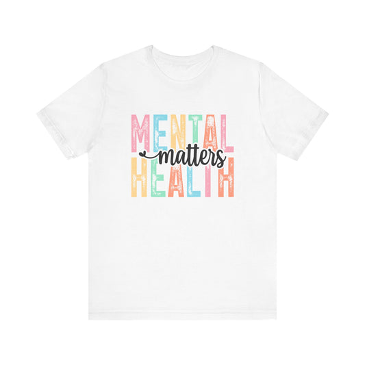 Mental Health Matters – White Mental Health Matters Shirt for Women
