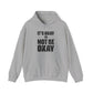 It’s Okay Not to Be Okay – Stay Another Day Hoodie for Women & Men