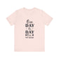 Soft Pink One Day or Day One – Believe and Achieve Shirt for Women