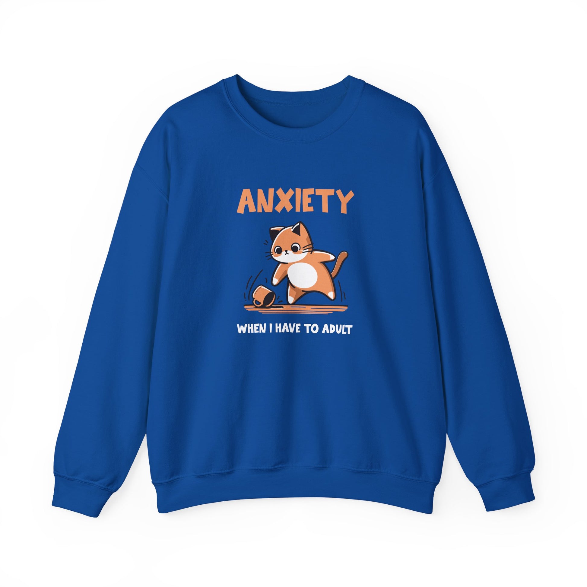 Sweatshirt Anxiety When I Have to Adult Funny Women’s Mental Health Sweatshirt