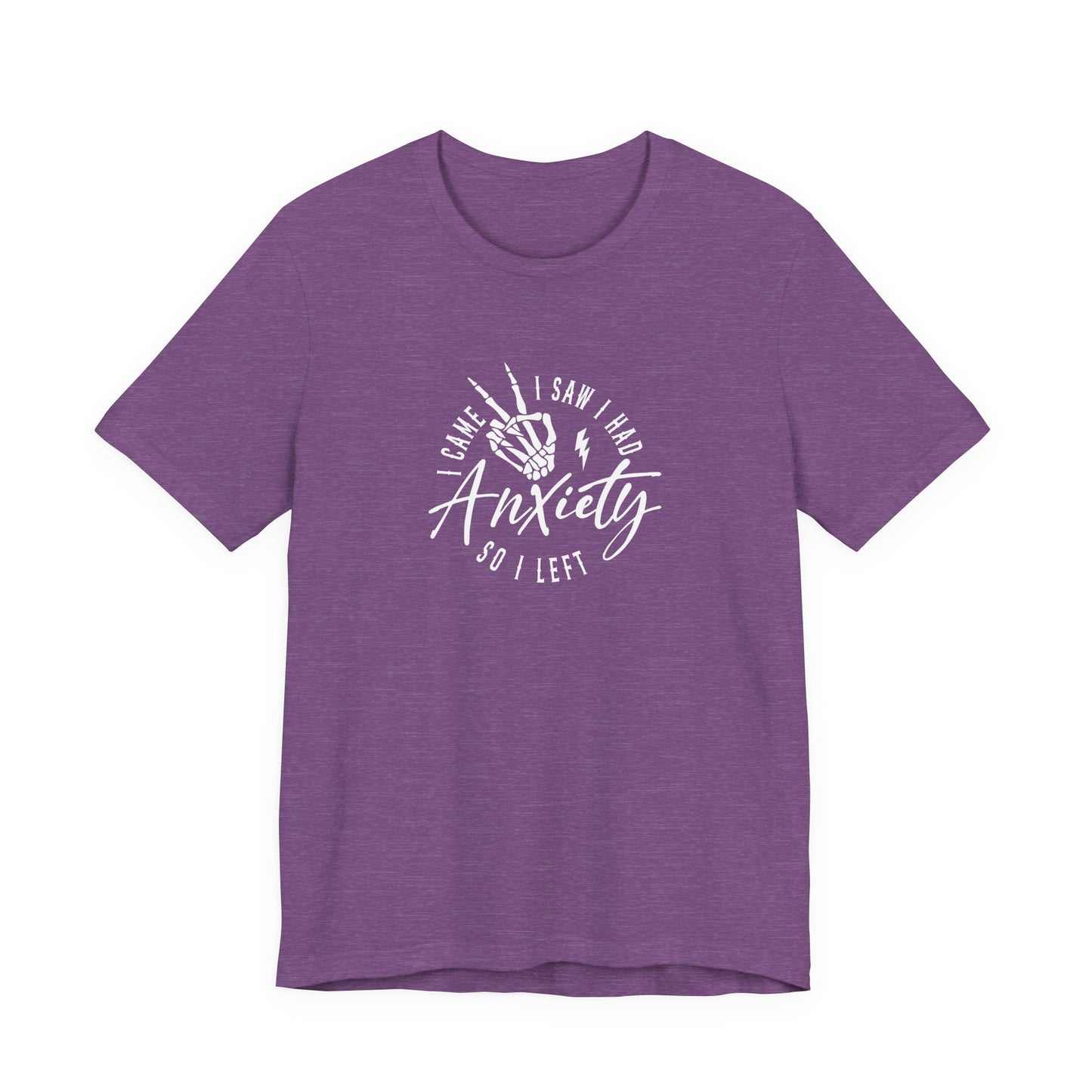 T-Shirt I CAME I SAW I HAD Anxiety Shirt – Funny Mental Health Tee