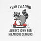 T-Shirt YEAH I’M ADHD T-Shirt – Funny ADHD Detour Cartoon Shirt