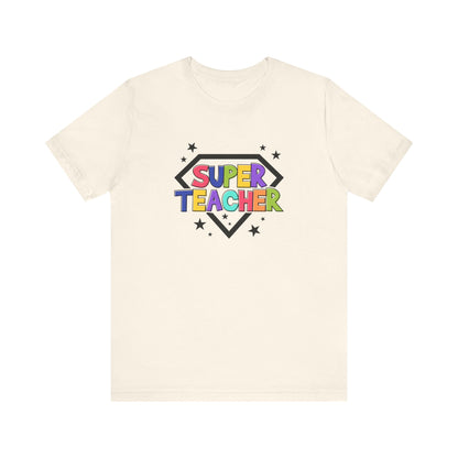 T-Shirt Super Teacher – Teacher Shirt for Appreciation and Impact