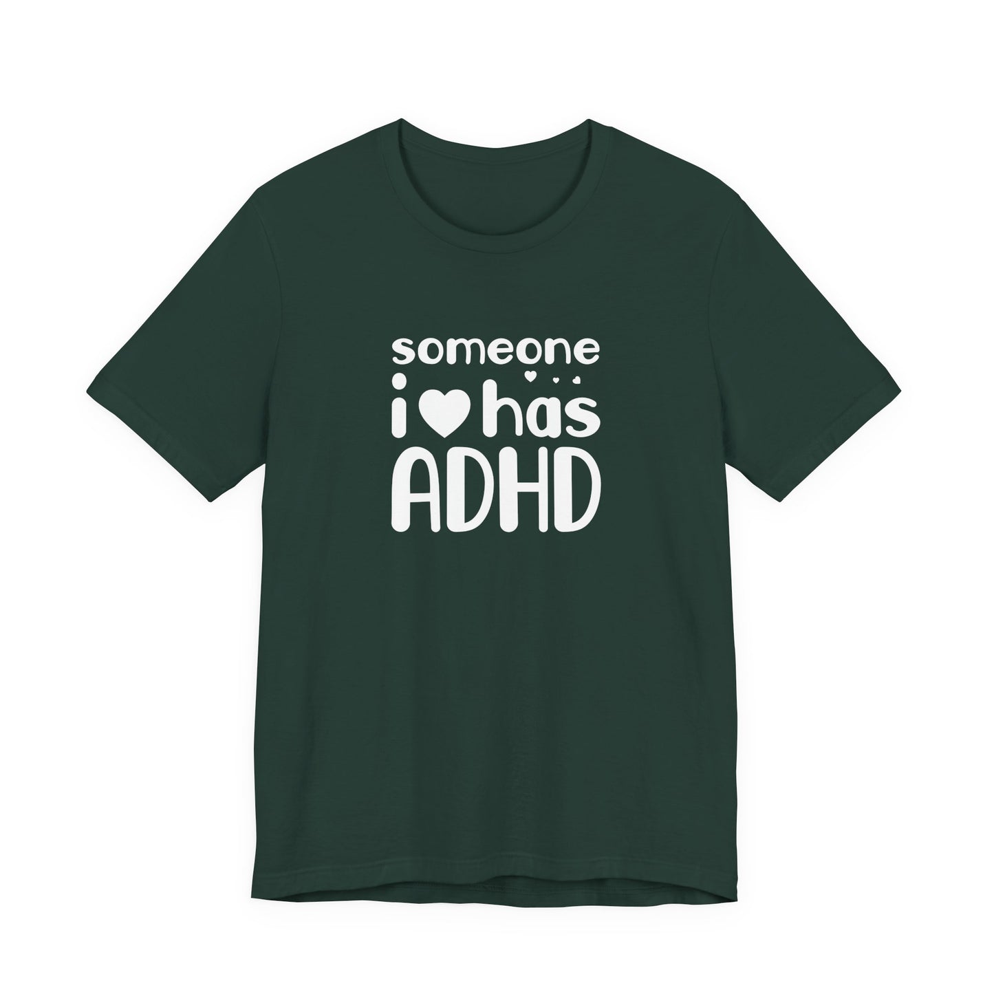 T-Shirt someone i❤️has ADHD – Supportive ADHD T Shirt for Women