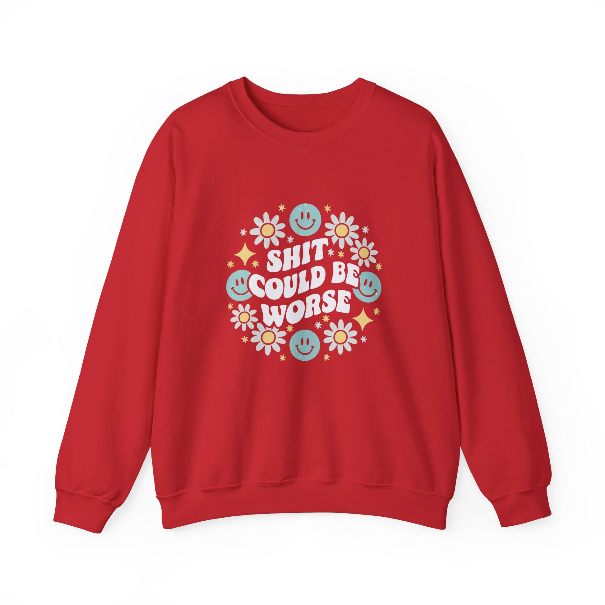 Shit Could Be Worse – Red Mental Health Sweatshirt for Women & Men