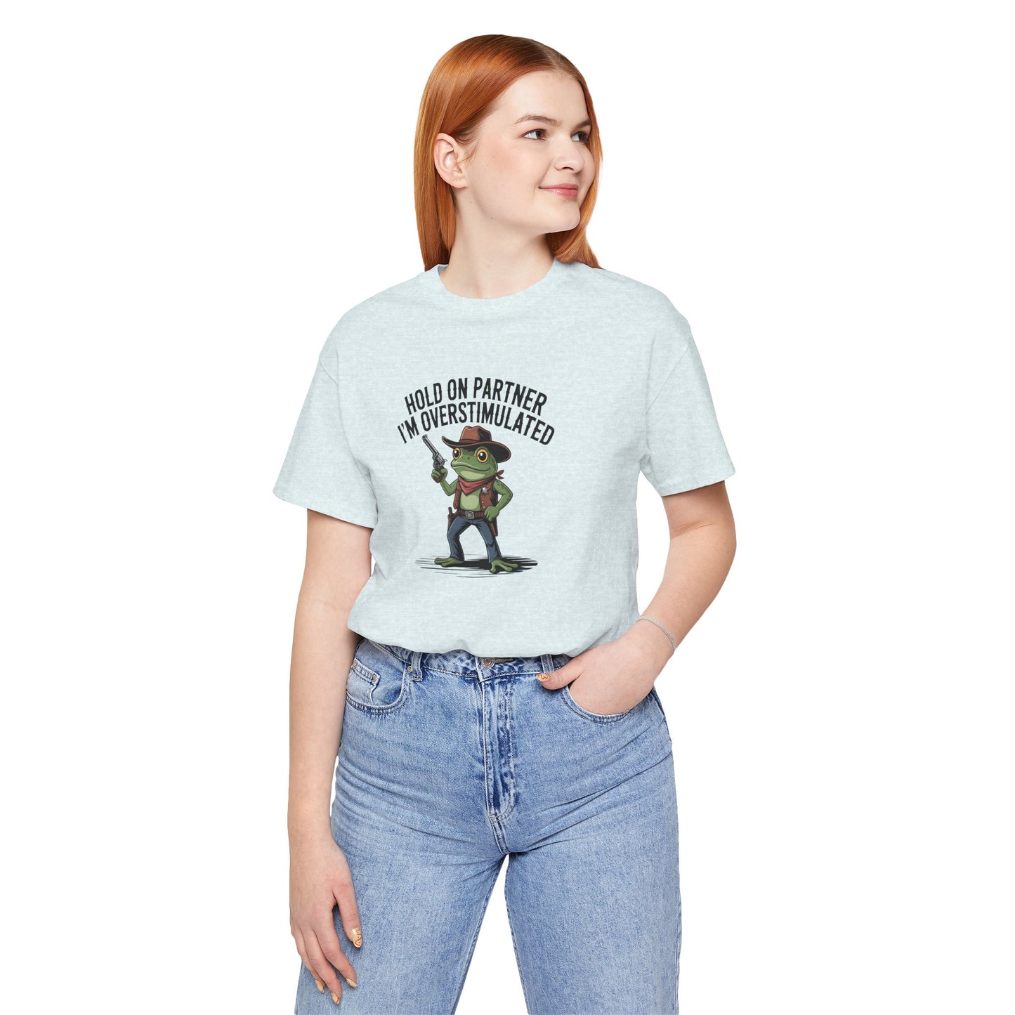 T-Shirt HOLD ON PARTNER I'M OVERSTIMULATED – Funny ADHD T-shirt