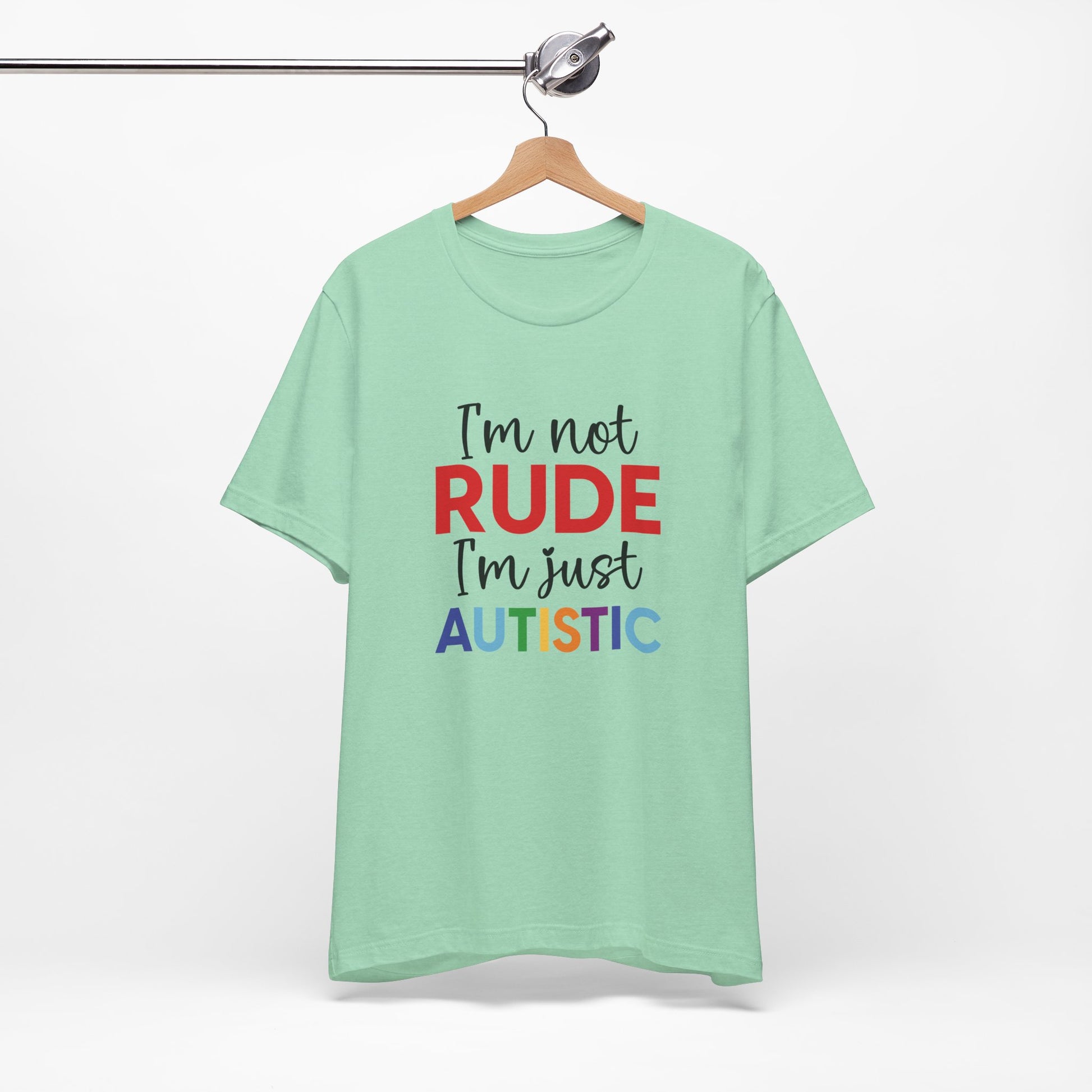 "I'm Not RUDE I'm Just AUTISTIC" Bold Statement Autism Shirt