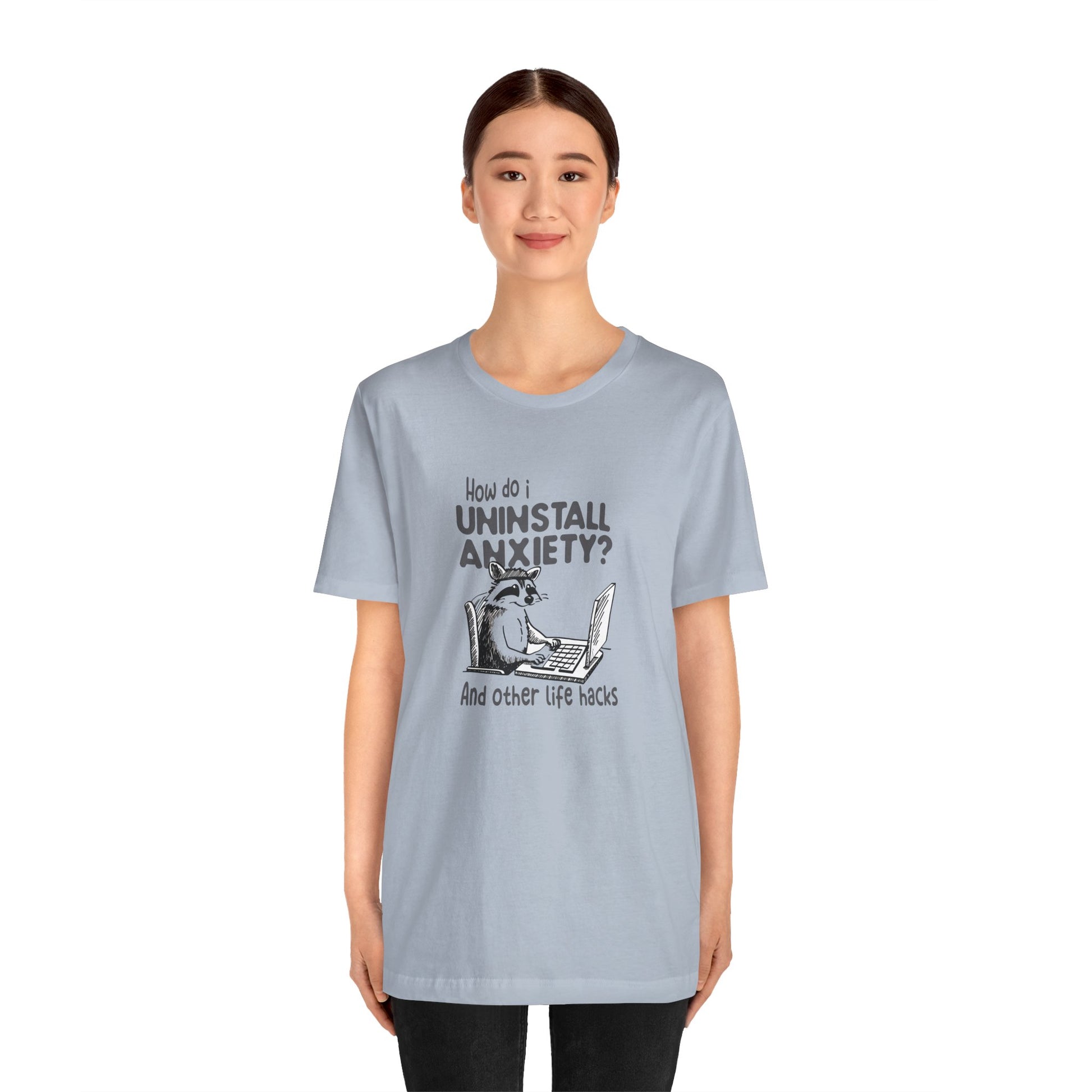 T-Shirt How Do I Uninstall Anxiety Funny Anxiety Shirt — Raccoon Graphic Tee
