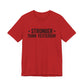 Empowering Tee – Stronger Than Yesterday Graphic T-Shirt