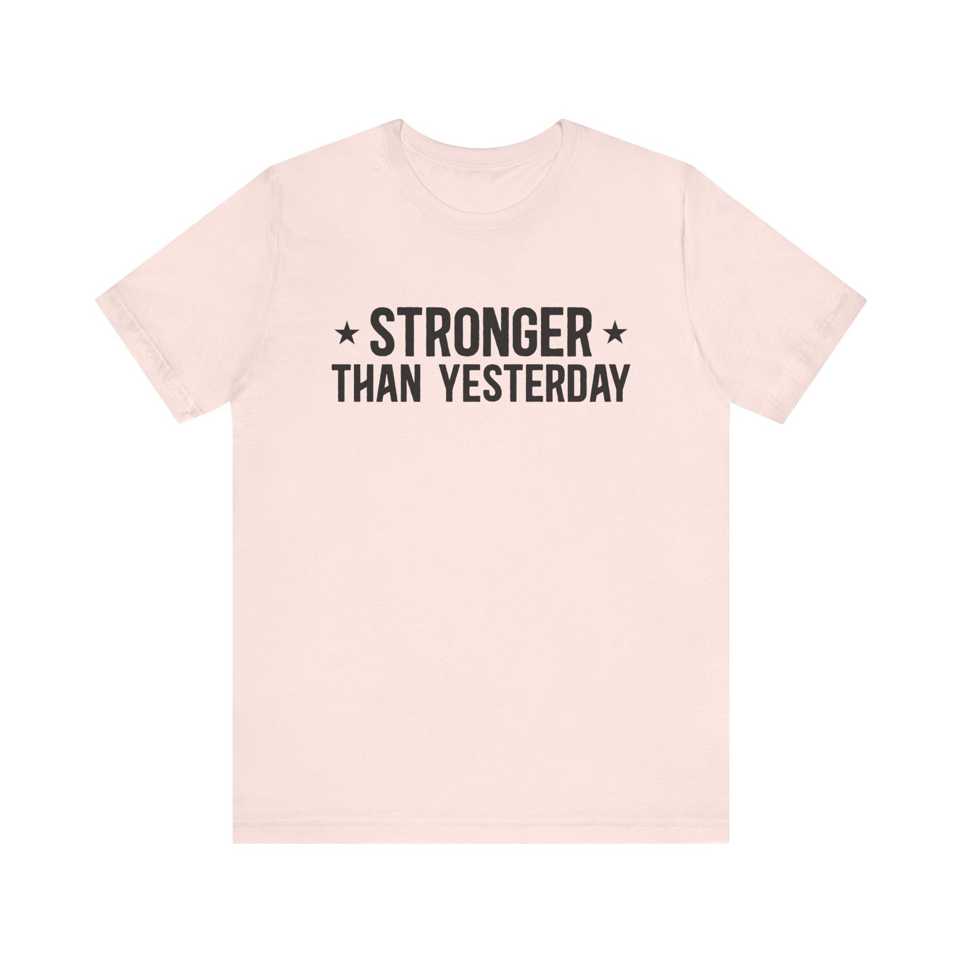 Soft Pink Empowering Tee – Stronger Than Yesterday Graphic T-Shirt
