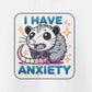 Hoodie I Have Anxiety Hoodie – Funny Opossum Hoodie for Women
