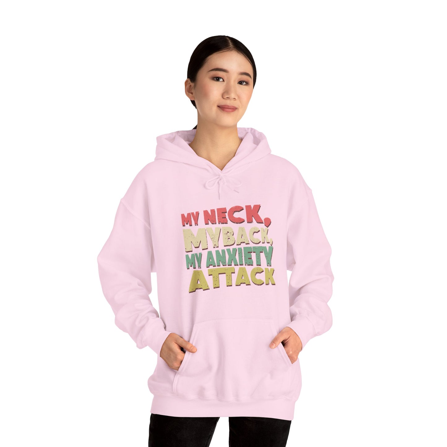 Hoodie My Neck, My Back, My Anxiety Attack – Bold Anxiety Hoodie