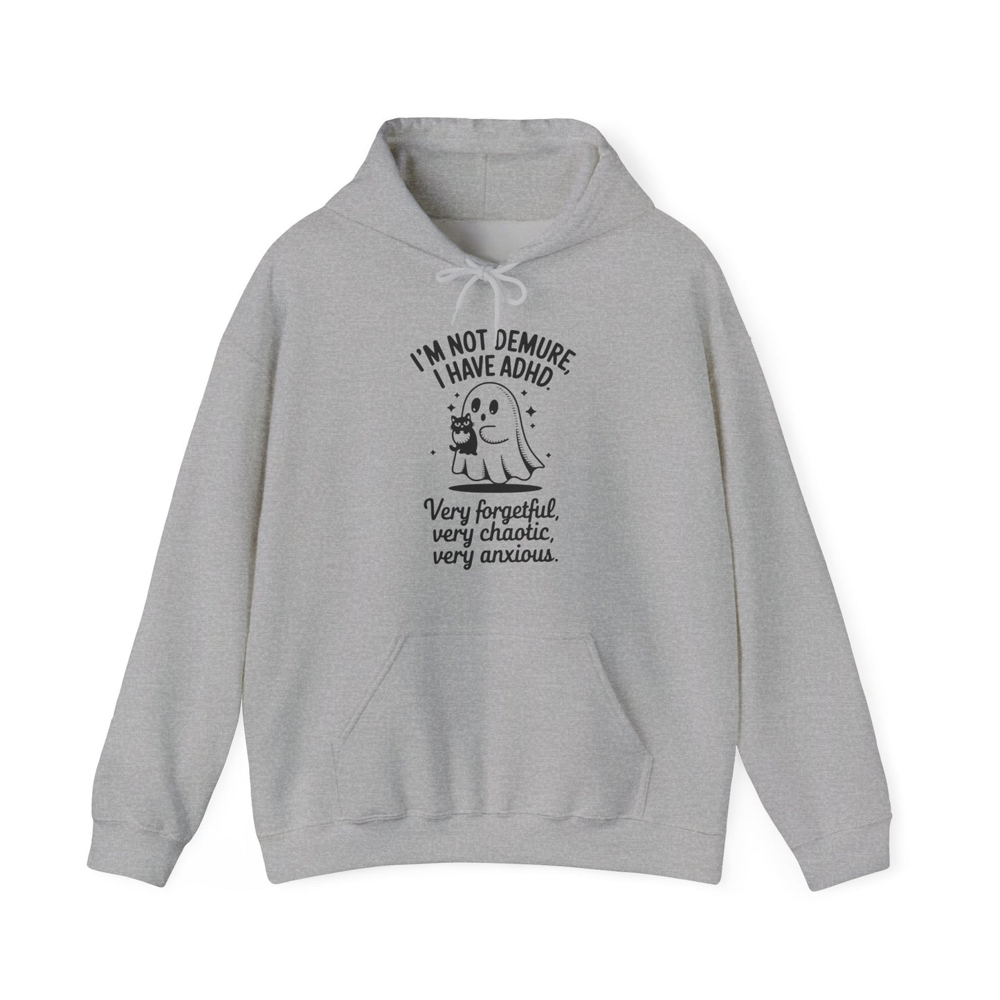 Hoodie I'M NOT DEMURE – Funny ADHD Hoodie with Ghost and Cat Design