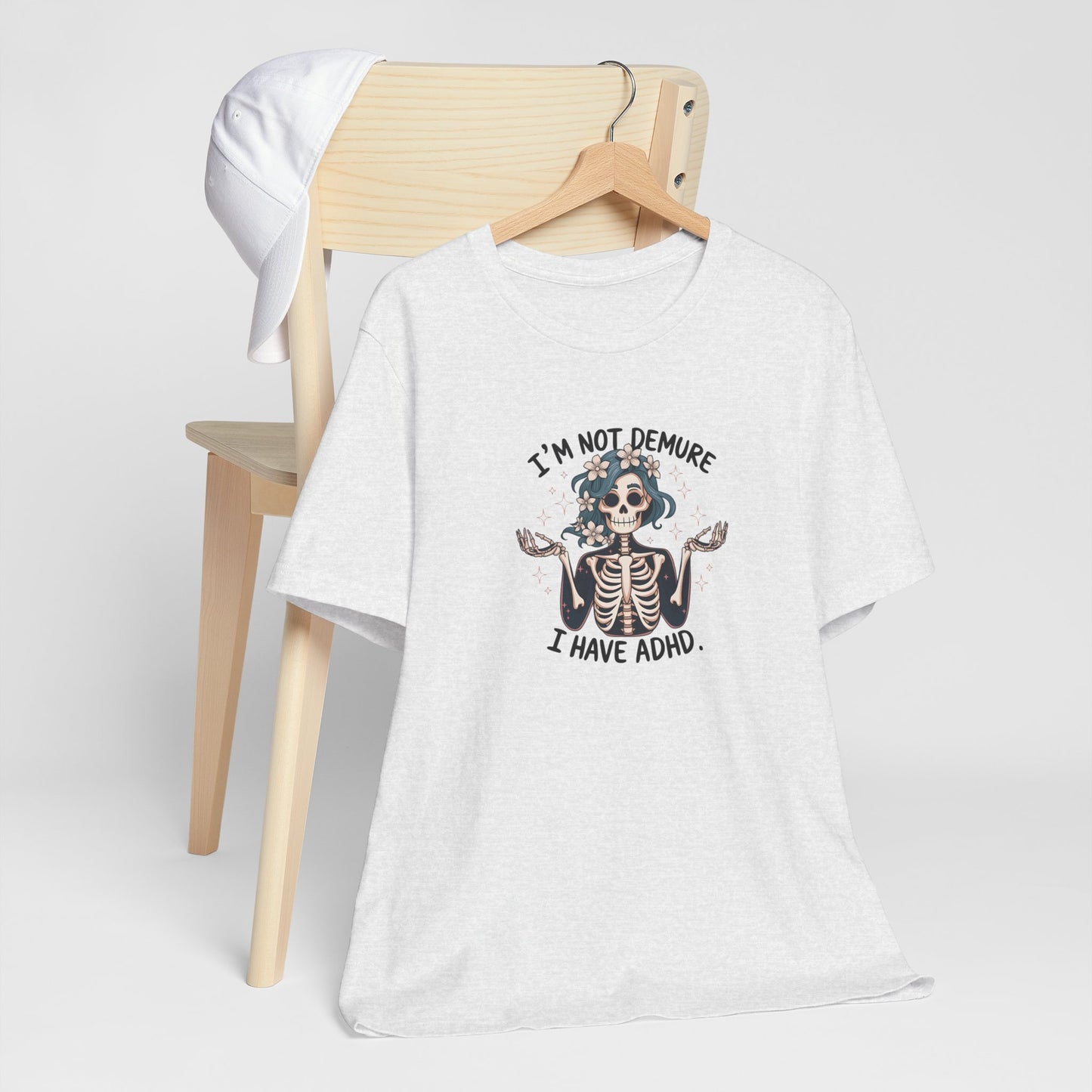 T-Shirt I’M NOT DEMURE T-Shirt – Cute ADHD T-Shirt with Skeleton Art