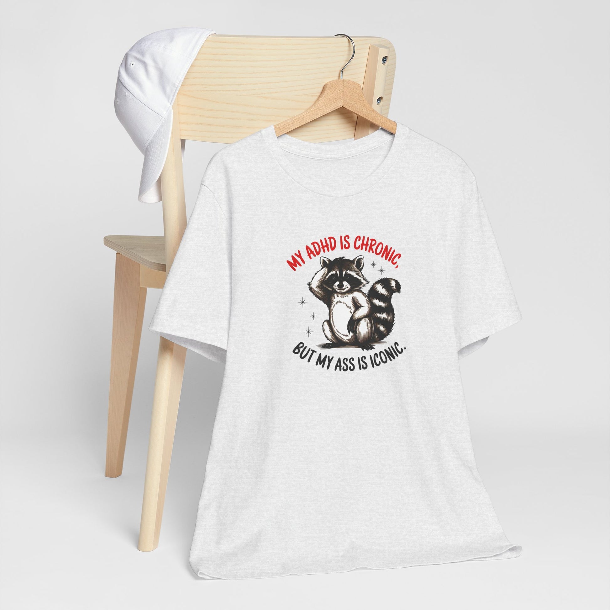 T-Shirt MY ADHD IS CHRONIC BUT MY ASS IS ICONIC – Funny ADHD T-shirt