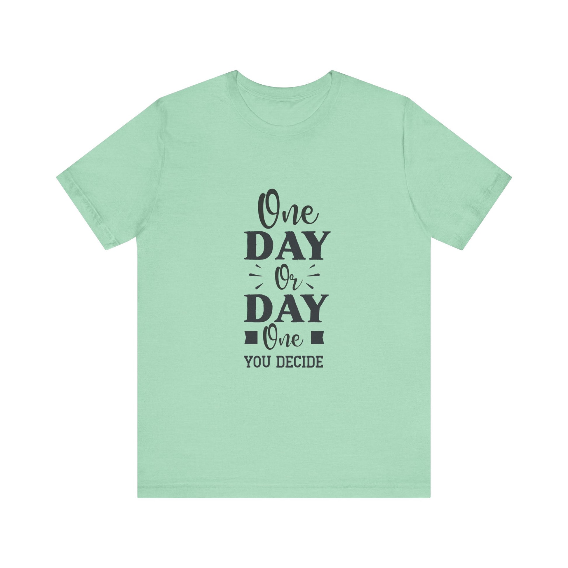 Heather Mint One Day or Day One – Believe and Achieve Shirt for Women
