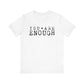 You Are Enough – White Suicide Awareness Shirts for Women